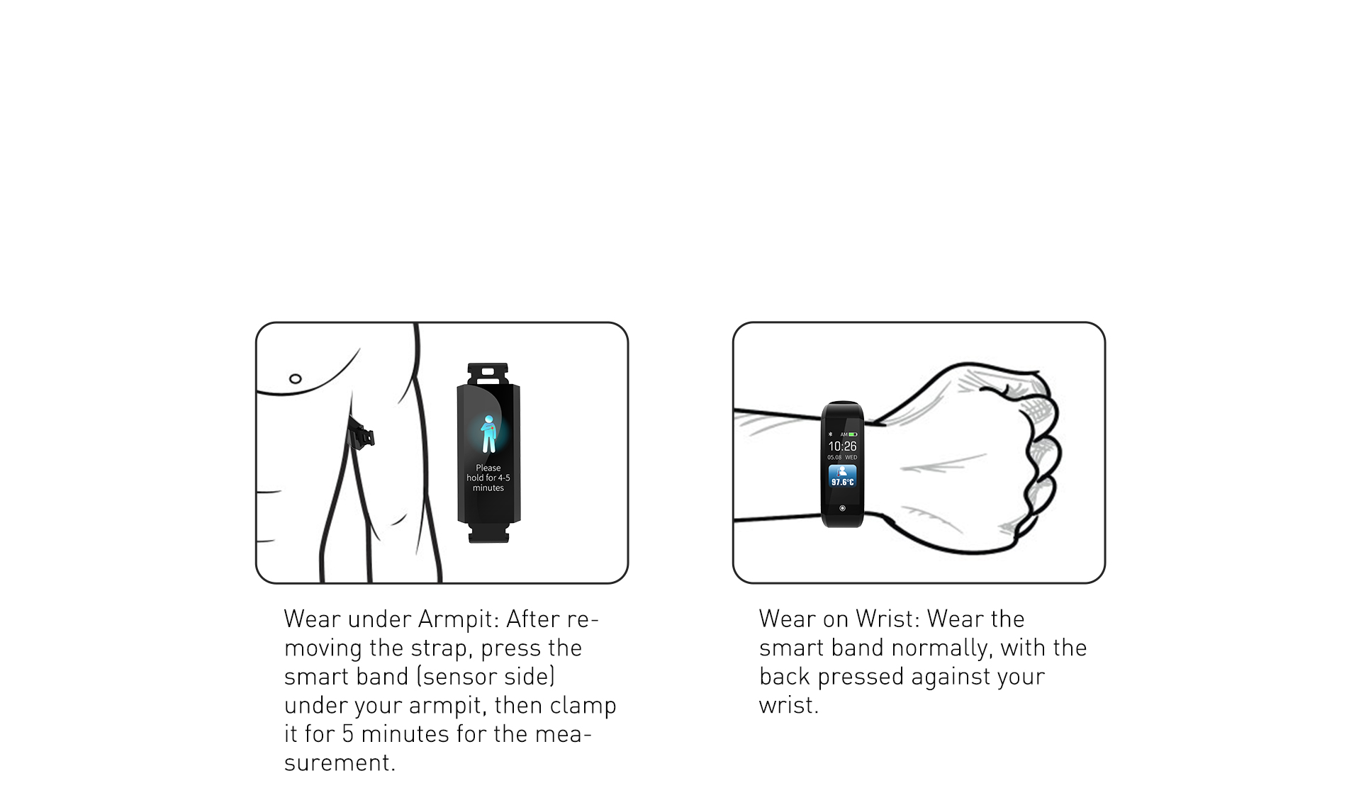 Wear on Wrist, <br> Get 24H Temperature Graphic on APP<br> Wear under Armpit, <br> Get Highly Accurate Temperature Measurement